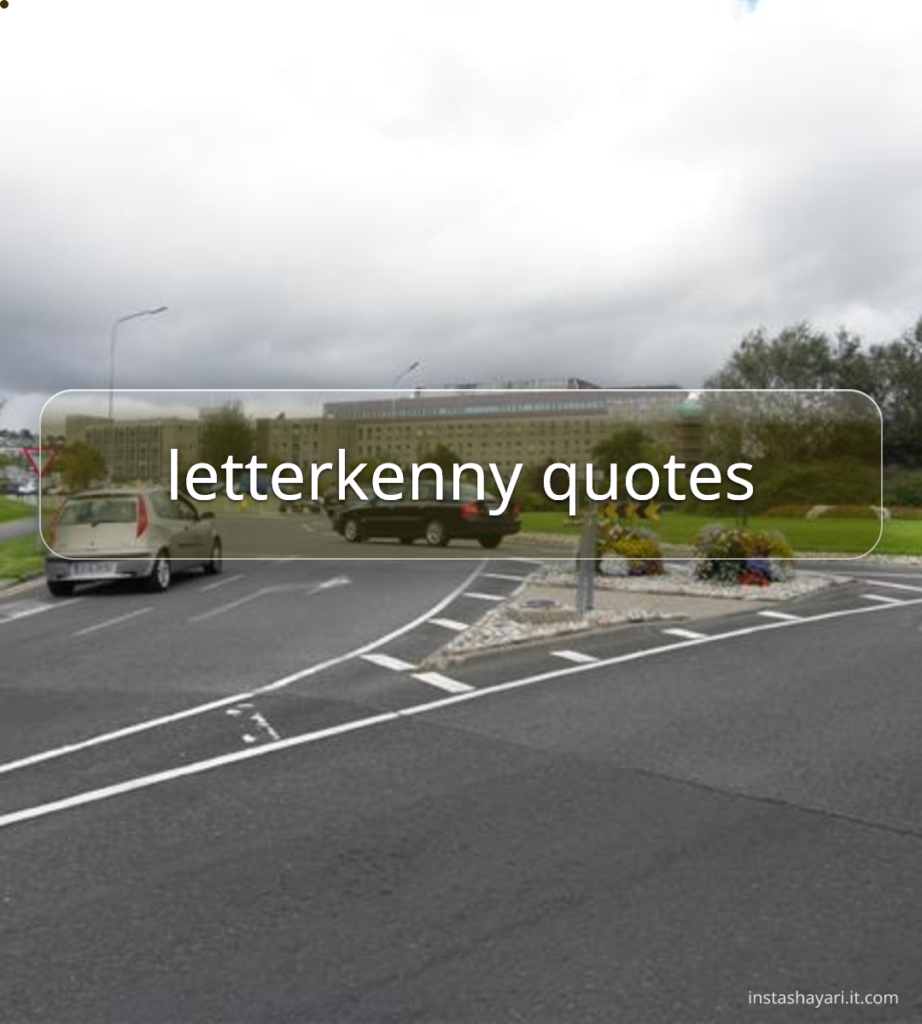 letterkenny quotes