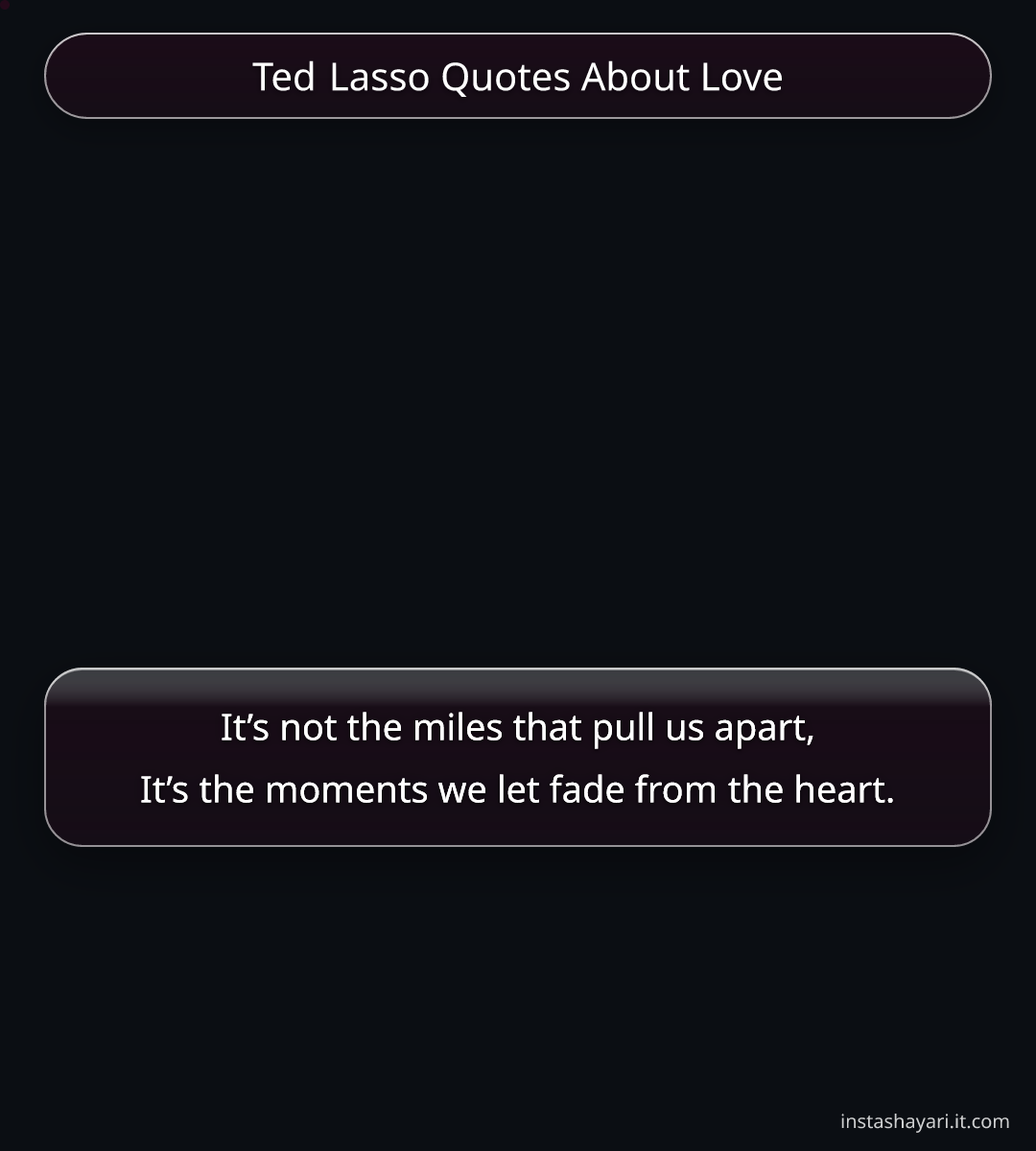 Ted Lasso Quotes About Love
